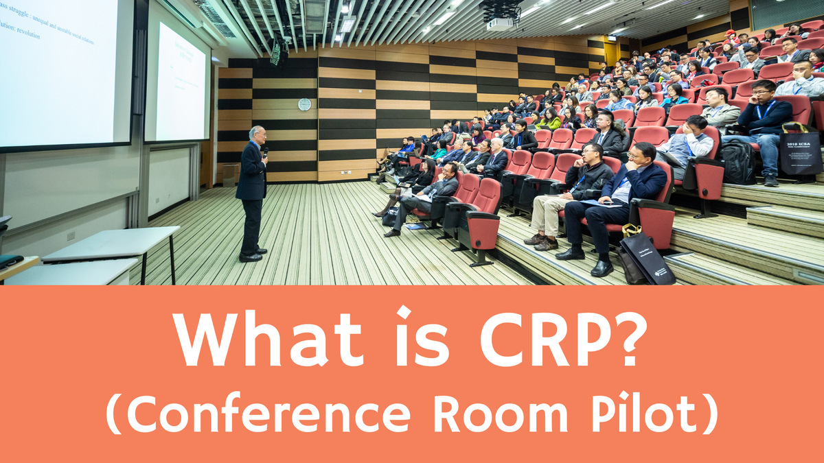 What is Conference Room Pilot (CRP)?