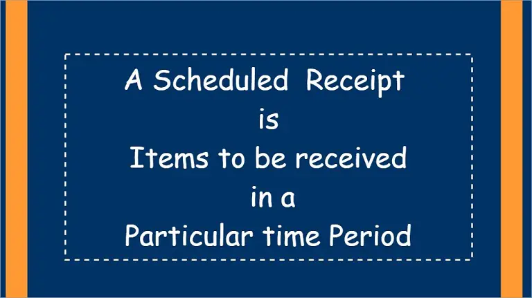 Scheduled receipt