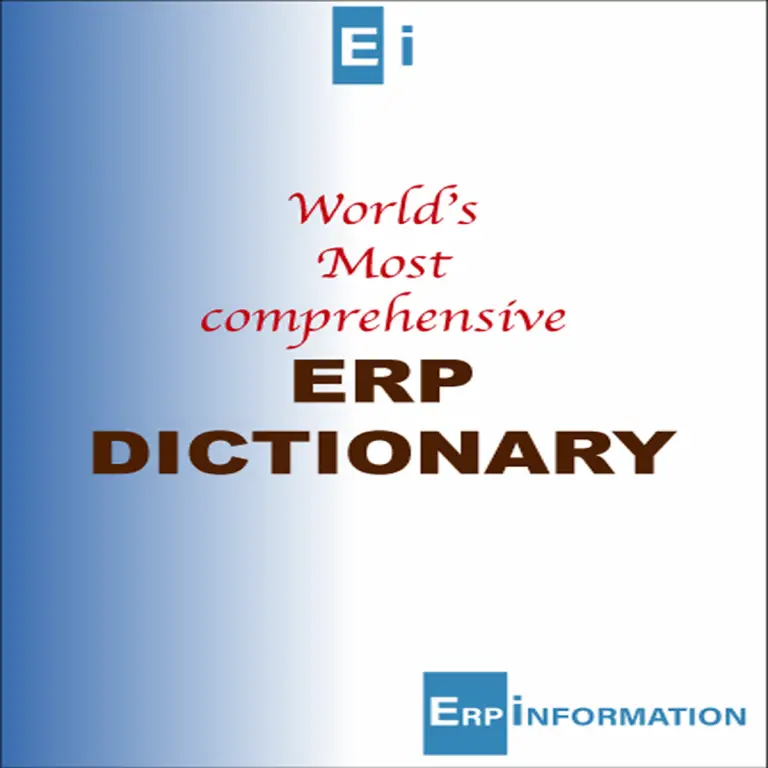 ERP DICTIONARY ERP Glossary, ERP Vocabulary
