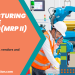 What is Manufacturing Resource Planning(MRP II)?
