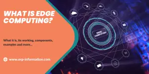 What is Edge Computing? (Components, Examples, Benefits, and Limitations)