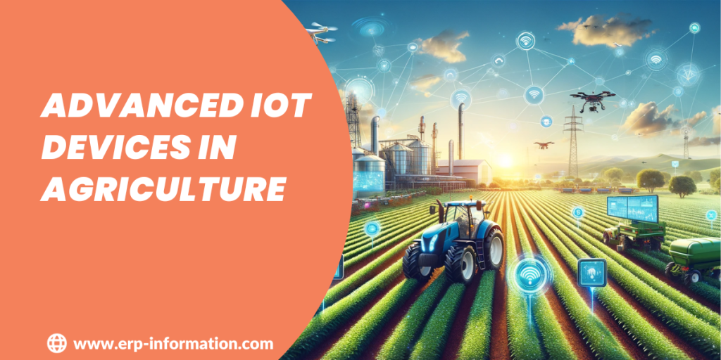 Advanced IoT Devices in Agriculture
