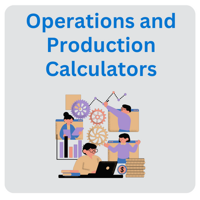 Operations and Production Calculators